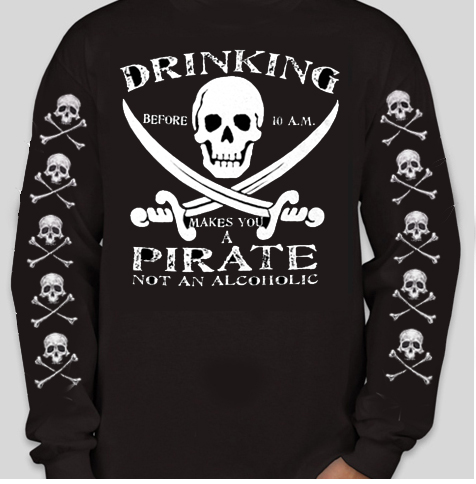 Drinking Makes You A Pirate